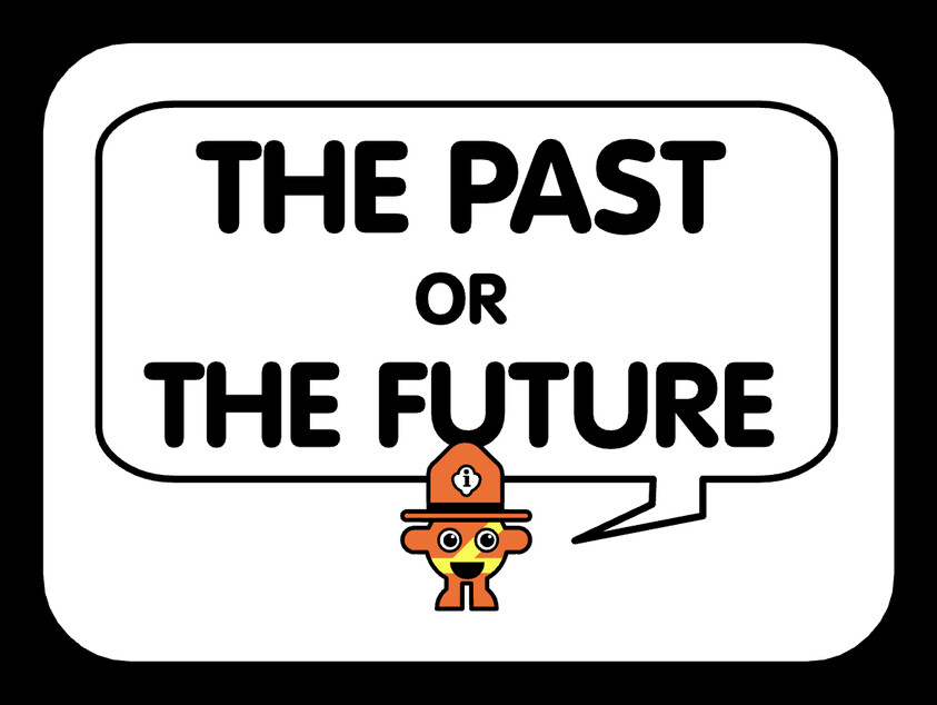 Cartoon character with a speech bubble saying "The Past or The Future" in bold black letters.