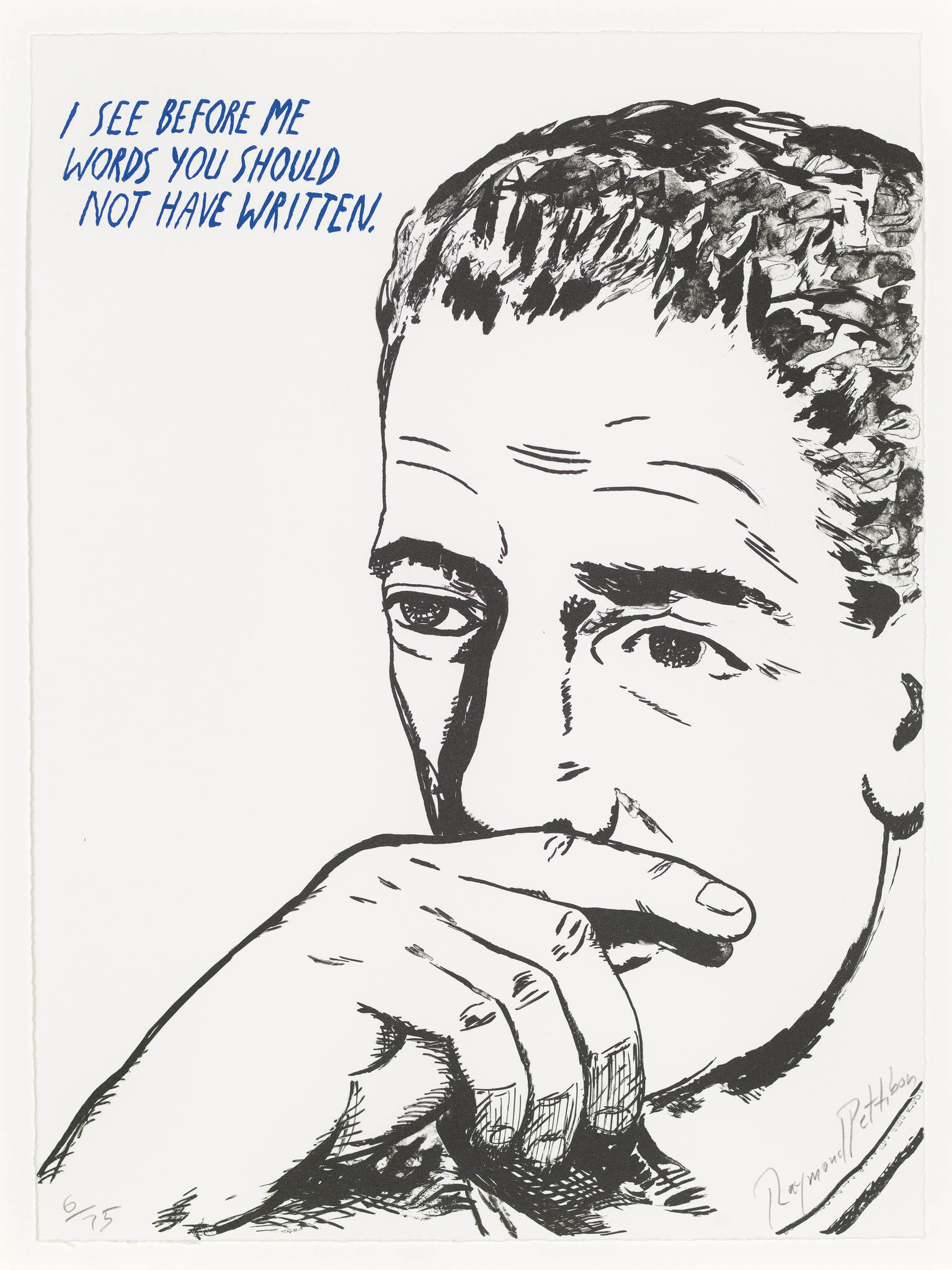 Black and white illustration of a contemplative man resting his chin on his hand with a serious expression. Above him, in blue text, reads "I SEE BEFORE ME WORDS YOU SHOULD NOT HAVE WRITTEN." The image is numbered and signed by the artist at the bottom.