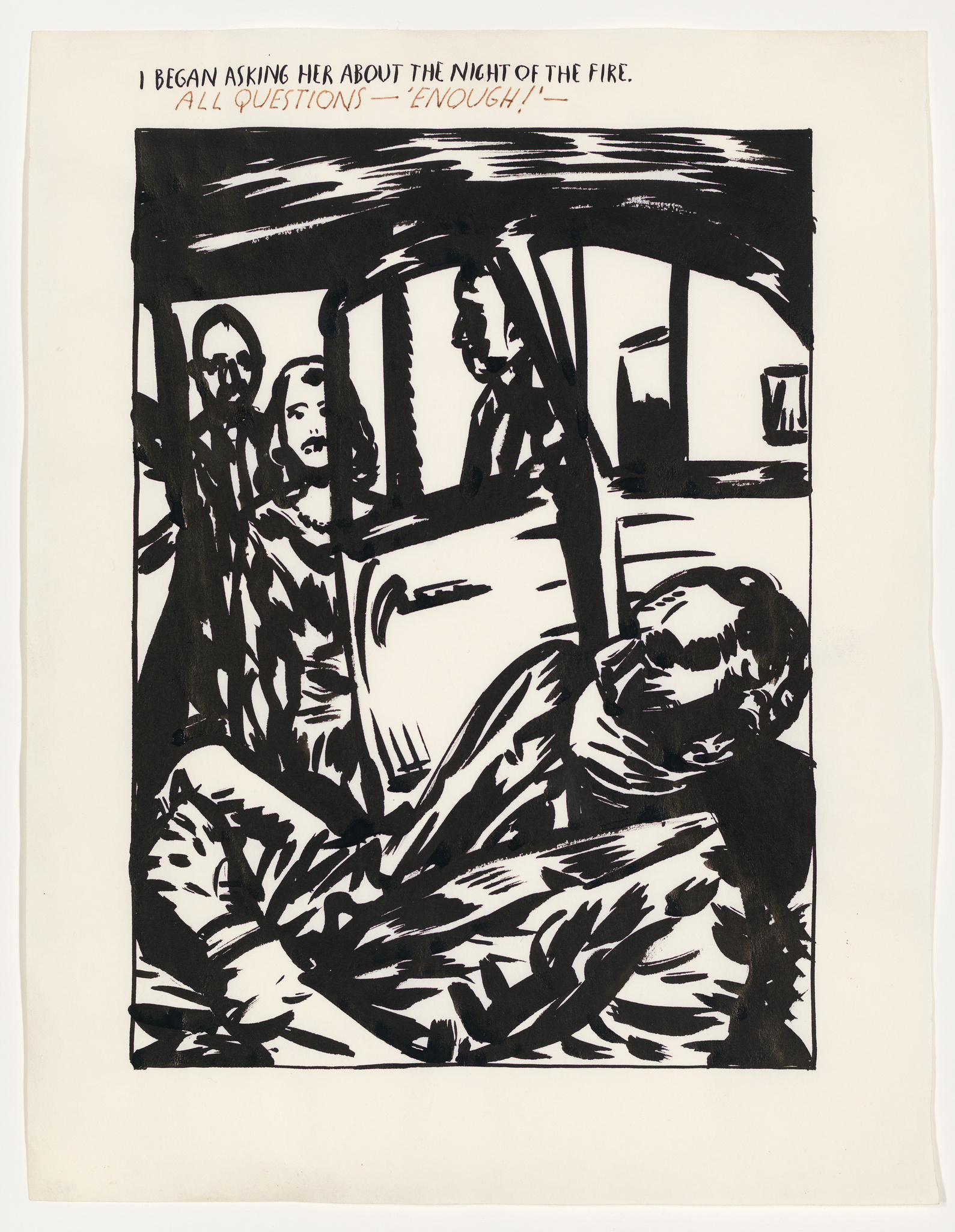 A black and white illustration depicting a dramatic scene with several figures. In the foreground, a person appears to be lying down with a distressed expression, while in the background, other individuals seem to be in a heated conversation. Above the image, text reads, "I BEGAN ASKING HER ABOUT THE NIGHT OF THE FIRE. ALL QUESTIONS— 'ENOUGH!'" The artwork has a bold, graphic style with high contrast between the black and white areas.