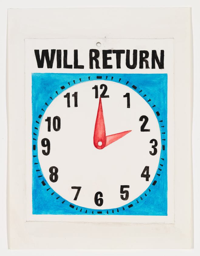 A sign depicting an analog clock set to two o'clock reads WILL RETURN in bold letters.