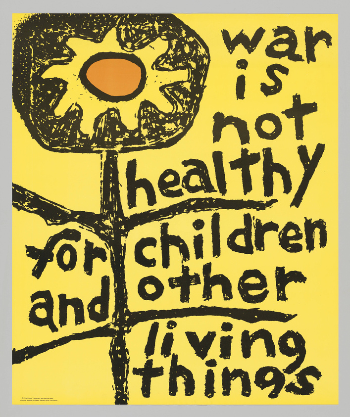 A graphic poster with a bold yellow background featuring a black hand-drawn image of a flower with a peace symbol in the center. The text around the flower reads "War is not healthy for children and other living things" in a rough, handwritten style. The overall design conveys a strong anti-war message.